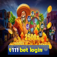 t111 bet login